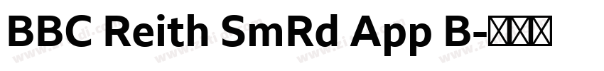 BBC Reith SmRd App B字体转换 BBC Reith SmRd App B字体转换